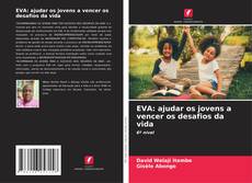 Bookcover of EVA: ajudar os jovens a vencer os desafios da vida