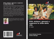 Bookcover of EVA: aiutare i giovani a superare le sfide della vita