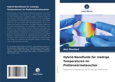 Capa do livro de Hybrid-Nanofluide für niedrige Temperaturen im Plattenwärmetauscher 