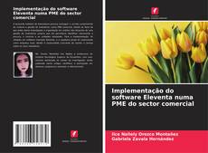 Implementação do software Eleventa numa PME do sector comercial kitap kapağı