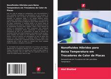 Buchcover von Nanofluidos Híbridos para Baixa Temperatura em Trocadores de Calor de Placas