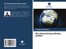 Capa do livro de Die Entwicklung Afrikas prüfen 