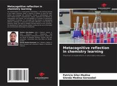Capa do livro de Metacognitive reflection in chemistry learning 