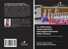 Bookcover of La riflessione metacognitiva nell'apprendimento della chimica
