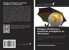 Riesgos climáticos y transición energética en Marruecos kitap kapağı