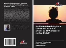 Обложка Profilo epidemiologico e clinico dei bambini affetti da HIV presso il centro UNILU