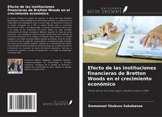 Buchcover von Efecto de las instituciones financieras de Bretton Woods en el crecimiento económico