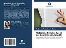 Materielle Schulkultur in der Lehrerausbildung (I) kitap kapağı