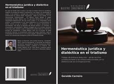 Buchcover von Hermenéutica jurídica y dialéctica en el trialismo