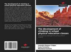 Bookcover of The development of climbing in school physical education classes