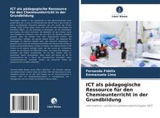 ICT als pädagogische Ressource für den Chemieunterricht in der Grundbildung kitap kapağı