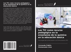 Bookcover of Las TIC como recurso pedagógico en la enseñanza de la química en la educación básica