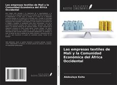 Capa do livro de Las empresas textiles de Malí y la Comunidad Económica del África Occidental 