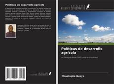 Políticas de desarrollo agrícola kitap kapağı