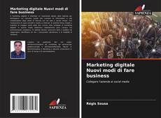 Marketing digitale Nuovi modi di fare business的封面