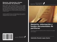 Buchcover von Memoria, información y fondos documentales de partituras