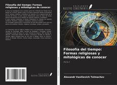 Buchcover von Filosofía del tiempo: Formas religiosas y mitológicas de conocer