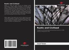 Rustic and Civilised kitap kapağı