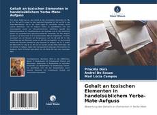 Capa do livro de Gehalt an toxischen Elementen in handelsüblichem Yerba-Mate-Aufguss 