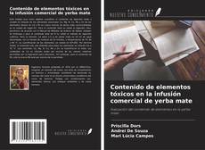 Buchcover von Contenido de elementos tóxicos en la infusión comercial de yerba mate