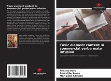 Toxic element content in commercial yerba mate infusion kitap kapağı