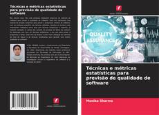 Buchcover von Técnicas e métricas estatísticas para previsão de qualidade de software