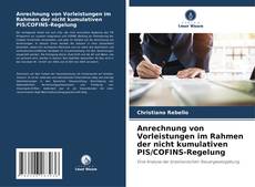 Bookcover of Anrechnung von Vorleistungen im Rahmen der nicht kumulativen PIS/COFINS-Regelung