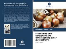 Capa do livro de Finanzielle und wirtschaftliche Untersuchung einer Zwiebelfarm 