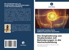 Bookcover of Die Eingliederung von Studierenden mit Behinderungen in die Hochschulbildung