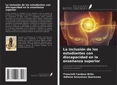 Bookcover of La inclusión de los estudiantes con discapacidad en la enseñanza superior