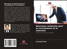 Copertina di Nouveaux scénarios pour le recrutement et la sélection