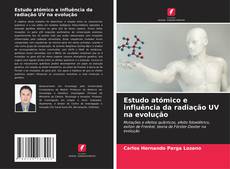 Capa do livro de Estudo atómico e influência da radiação UV na evolução 