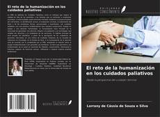 El reto de la humanización en los cuidados paliativos kitap kapağı