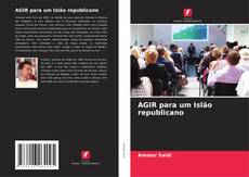 Bookcover of AGIR para um Islão republicano