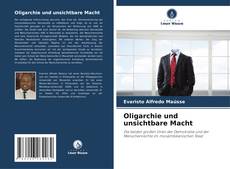 Bookcover of Oligarchie und unsichtbare Macht