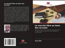 Buchcover von Le marché libre au banc des accusés