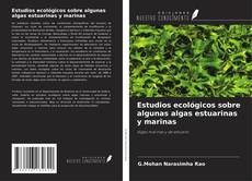 Copertina di Estudios ecológicos sobre algunas algas estuarinas y marinas