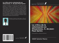 La crítica de la colonización en Situaciones, V, de Jean-Paul Sartre kitap kapağı