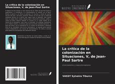 Copertina di La crítica de la colonización en Situaciones, V, de Jean-Paul Sartre