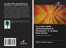 Couverture de La critica della colonizzazione in Situazioni, V, di Jean-Paul Sartre