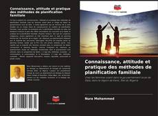 Connaissance, attitude et pratique des méthodes de planification familiale的封面