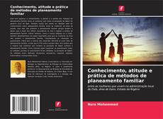 Capa do livro de Conhecimento, atitude e prática de métodos de planeamento familiar 