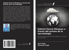 Обложка Gabriel García Márquez a través del prisma de la narratología