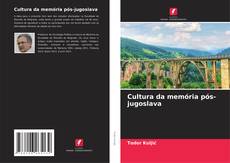 Portada del libro de Cultura da memória pós-jugoslava