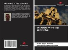 Capa do livro de The Oratory of Fidel Castro Ruz 