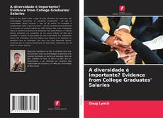 A diversidade é importante? Evidence from College Graduates' Salaries kitap kapağı