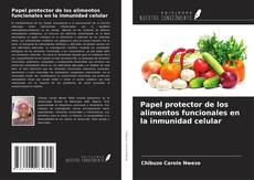 Capa do livro de Papel protector de los alimentos funcionales en la inmunidad celular 