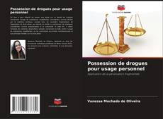 Possession de drogues pour usage personnel kitap kapağı