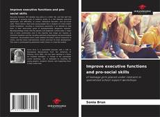 Portada del libro de Improve executive functions and pro-social skills
