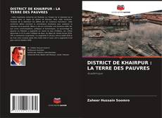 Buchcover von DISTRICT DE KHAIRPUR : LA TERRE DES PAUVRES